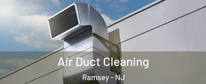  Air Duct Cleaning Ramsey - NJ