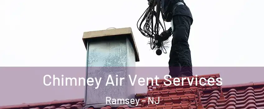  Chimney Air Vent Services Ramsey - NJ