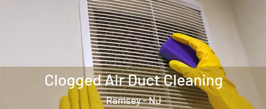  Clogged Air Duct Cleaning Ramsey - NJ