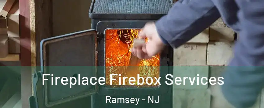  Fireplace Firebox Services Ramsey - NJ