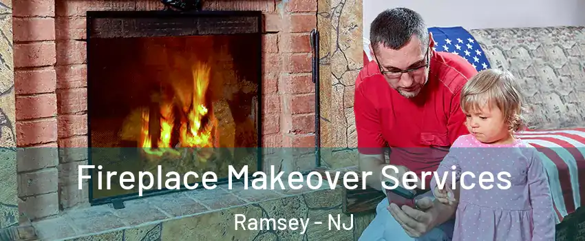  Fireplace Makeover Services Ramsey - NJ