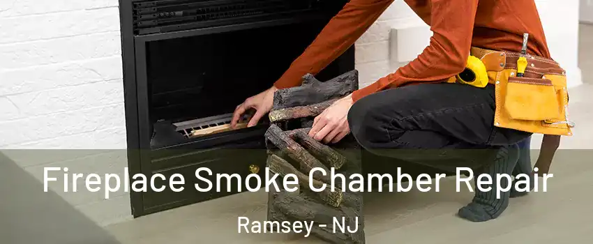  Fireplace Smoke Chamber Repair Ramsey - NJ