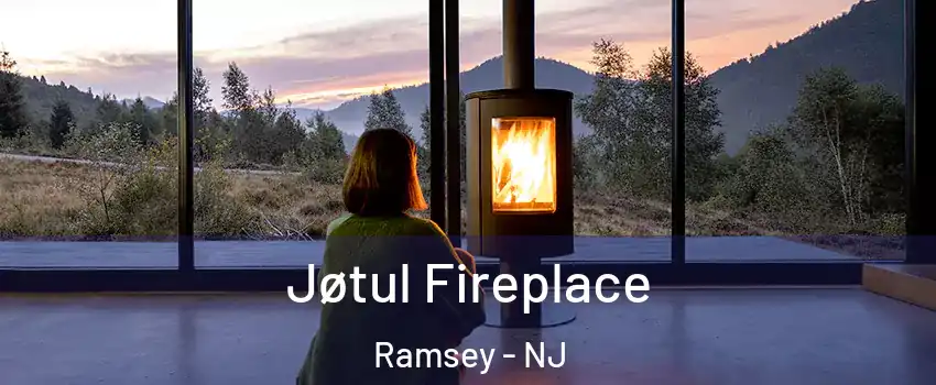  Jøtul Fireplace Ramsey - NJ